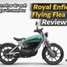 Royal Enfield Flying Flea C6 Review