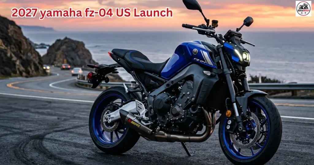 2027 yamaha fz-04 US Launch